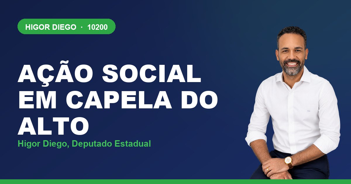 Ação Social em Capela do Alto, com Higor Diego, deputado estadual 10200