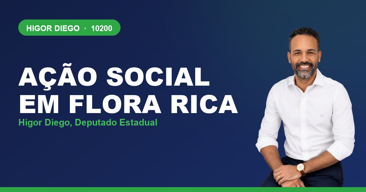 Ação Social em Flora Rica, com Higor Diego, deputado estadual 10200