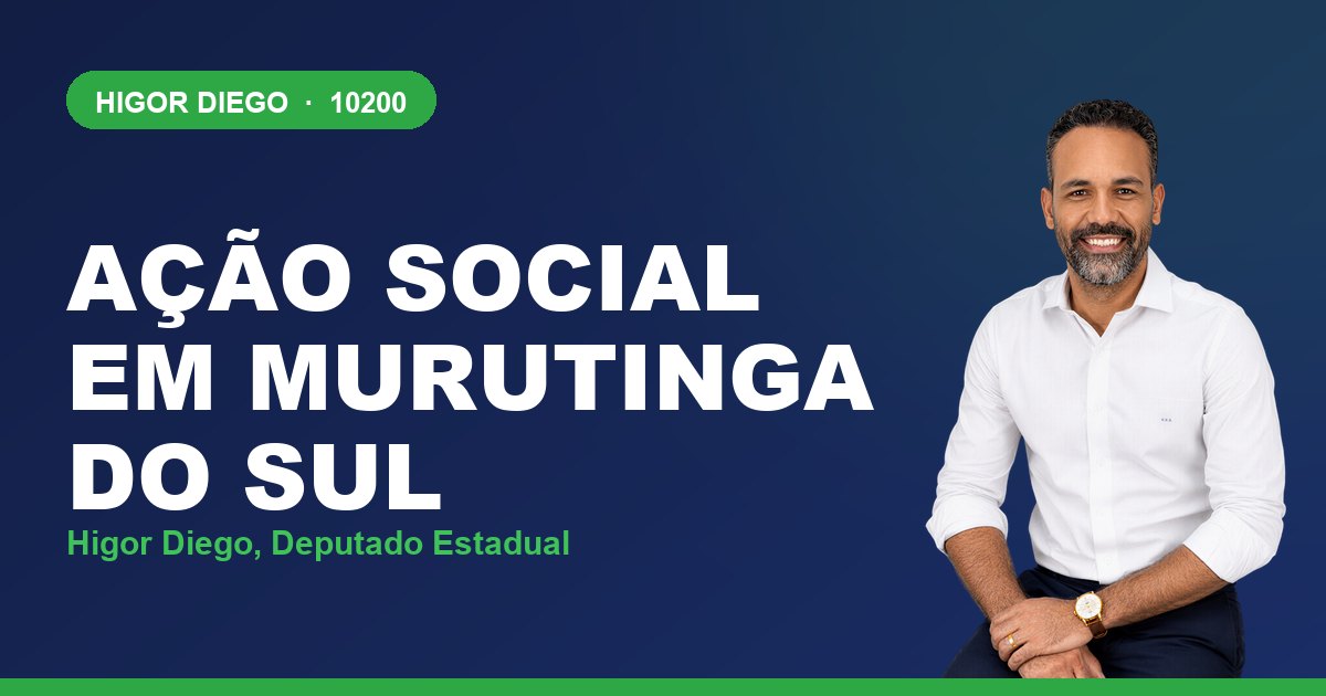 Ação Social em Murutinga do Sul, com Higor Diego, deputado estadual 10200