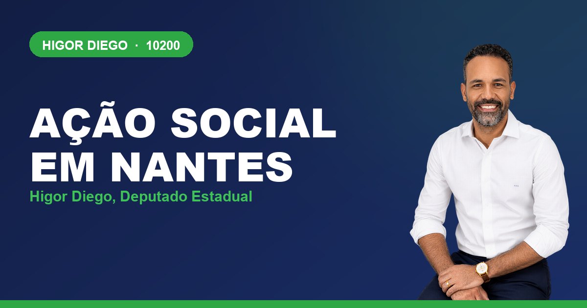 Ação Social em Nantes, com Higor Diego, deputado estadual 10200