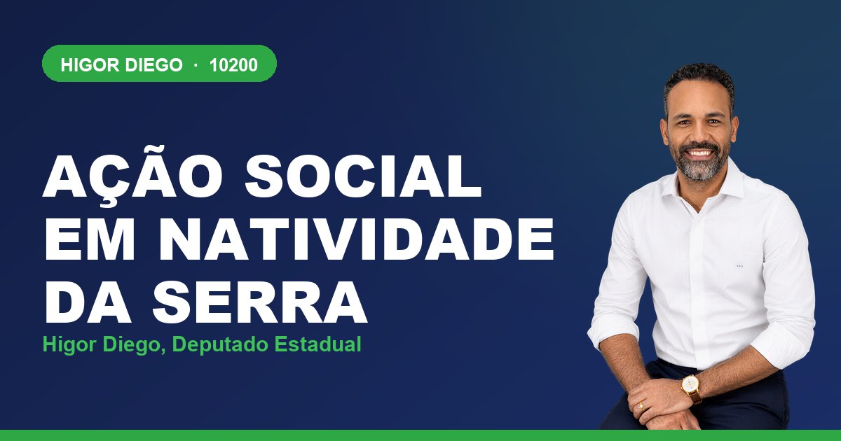 Ação Social em Natividade da Serra, com Higor Diego, deputado estadual 10200