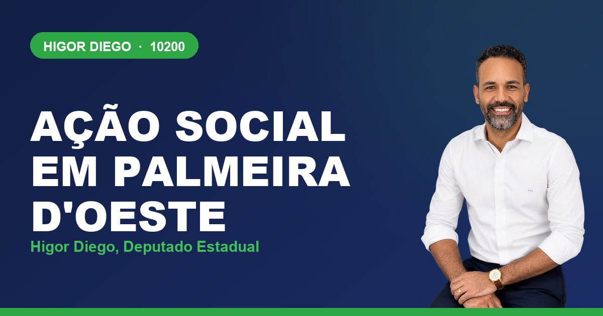 Ação Social em Palmeira d'Oeste, com Higor Diego, deputado estadual 10200