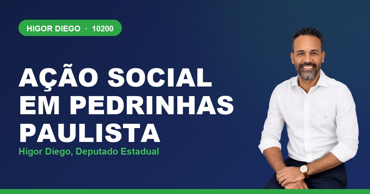 Ação Social em Pedrinhas Paulista, com Higor Diego, deputado estadual 10200
