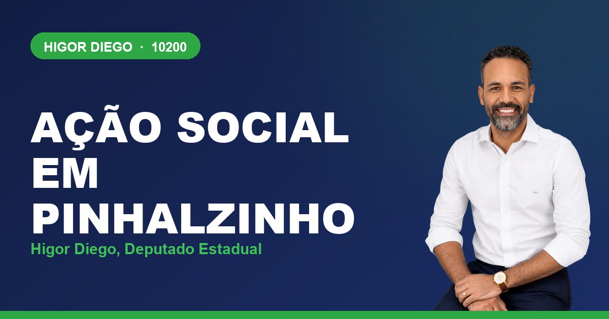 Ação Social em Pinhalzinho, com Higor Diego, deputado estadual 10200