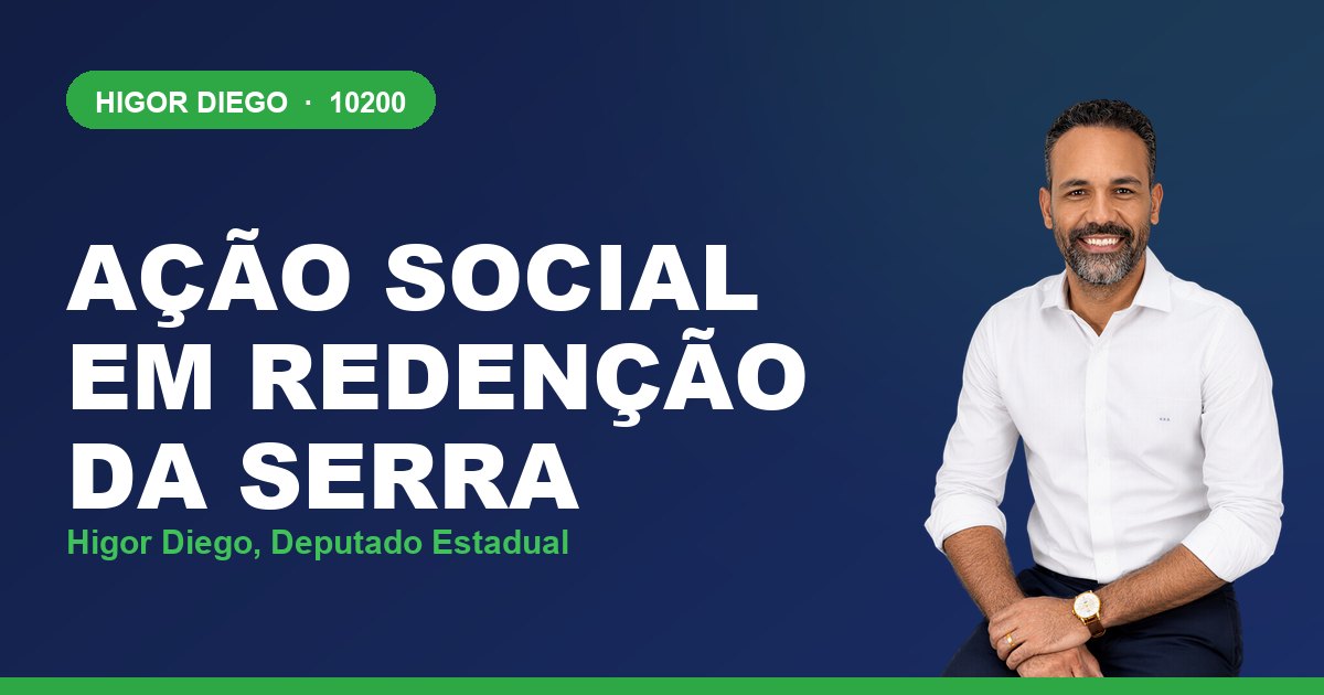 Ação Social em Redenção da Serra, com Higor Diego, deputado estadual 10200