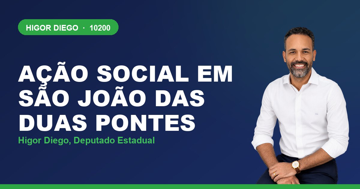Ação Social em São João das Duas Pontes, com Higor Diego, deputado estadual 10200