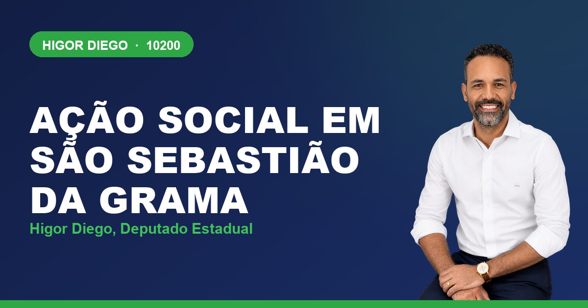 Ação Social em São Sebastião da Grama, com Higor Diego, deputado estadual 10200
