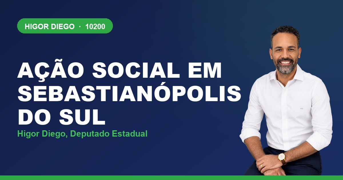 Ação Social em Sebastianópolis do Sul, com Higor Diego, deputado estadual 10200
