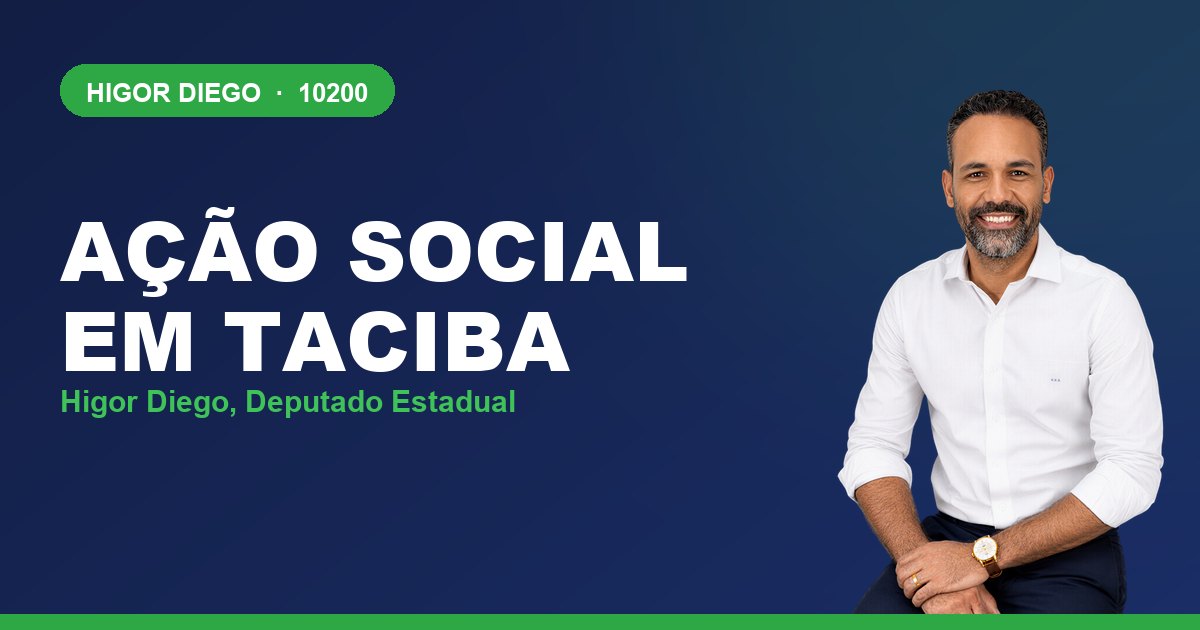 Ação Social em Taciba, com Higor Diego, deputado estadual 10200