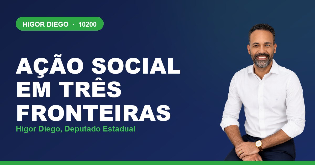 Ação Social em Três Fronteiras, com Higor Diego, deputado estadual 10200