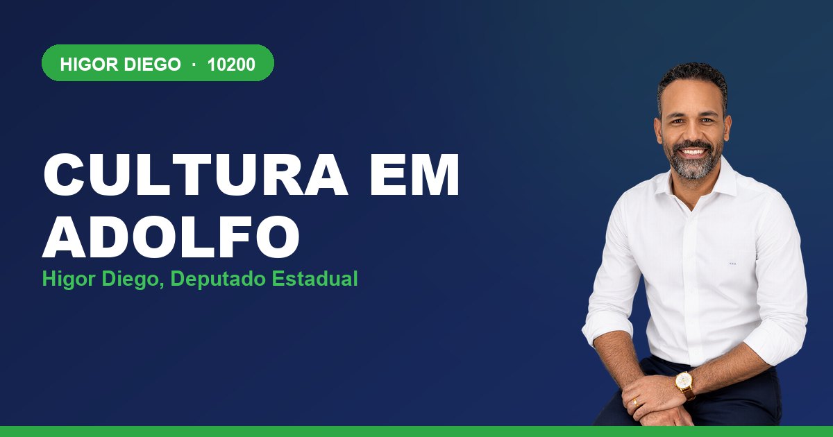 Cultura em Adolfo, com Higor Diego, deputado estadual 10200