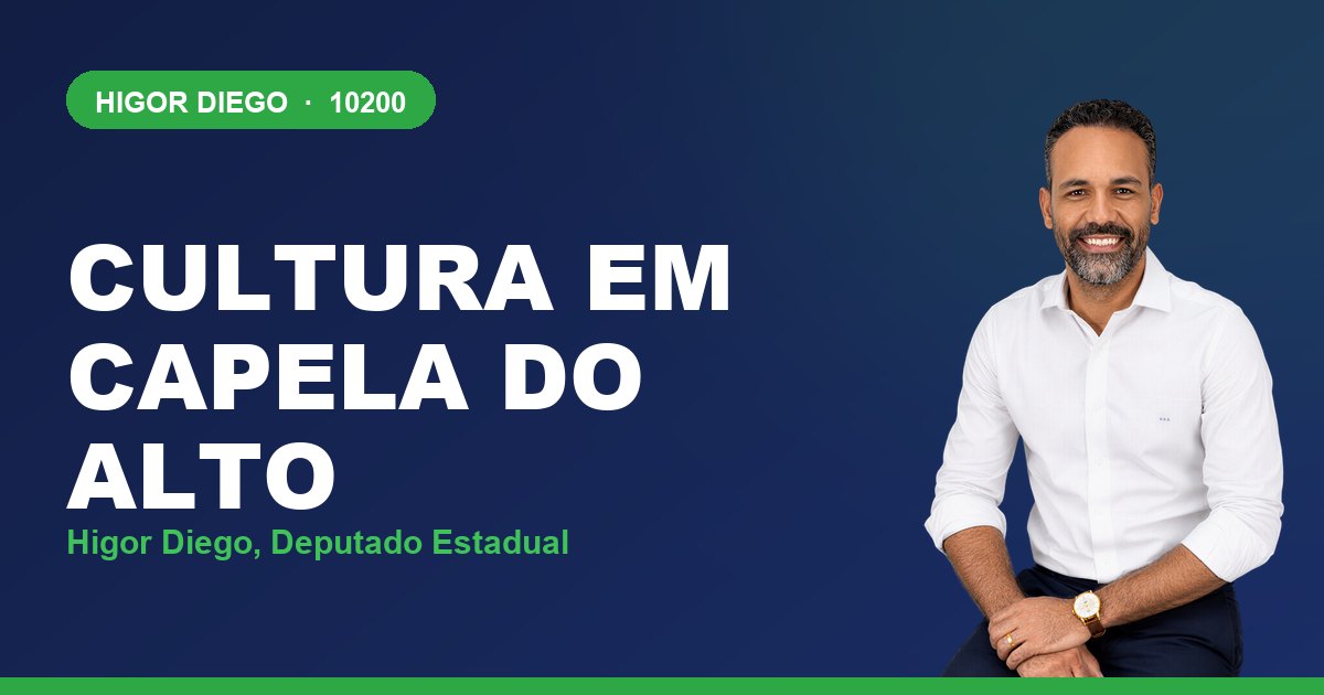 Cultura em Capela do Alto, com Higor Diego, deputado estadual 10200