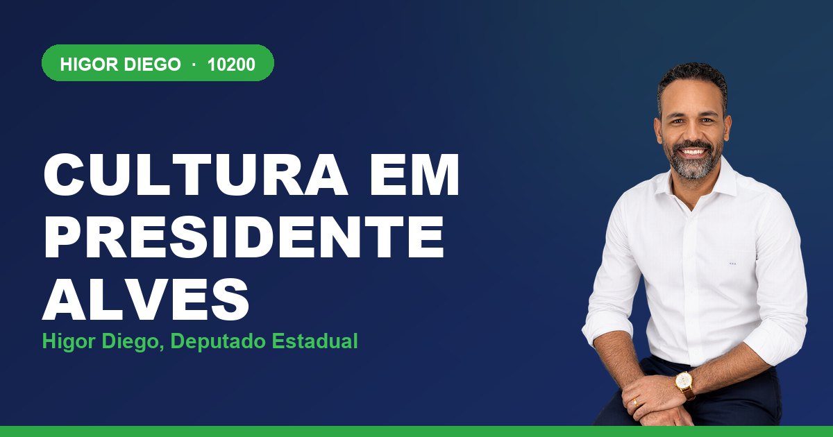 Cultura em Presidente Alves, com Higor Diego, deputado estadual 10200