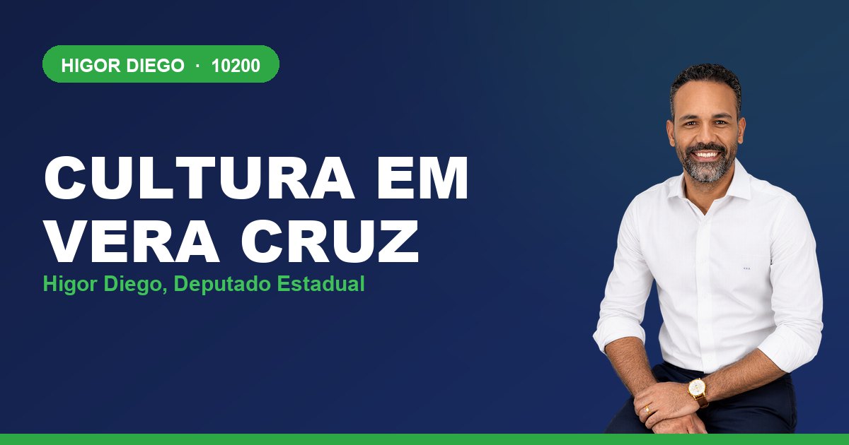 Cultura em Vera Cruz, com Higor Diego, deputado estadual 10200