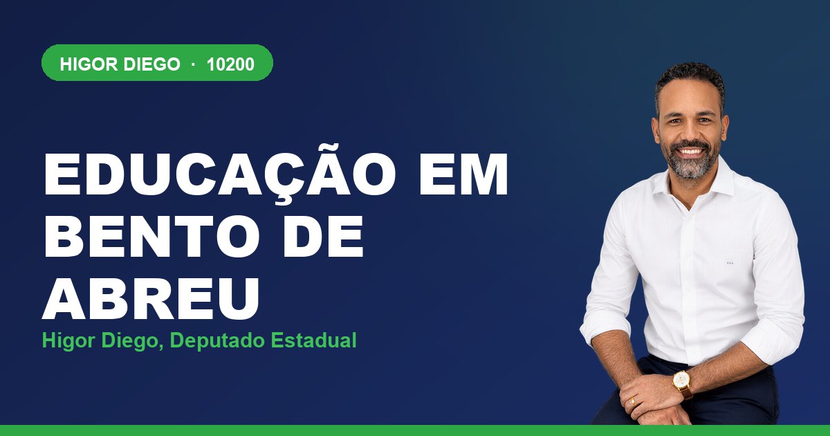 Educação em Bento de Abreu, com Higor Diego, deputado estadual 10200