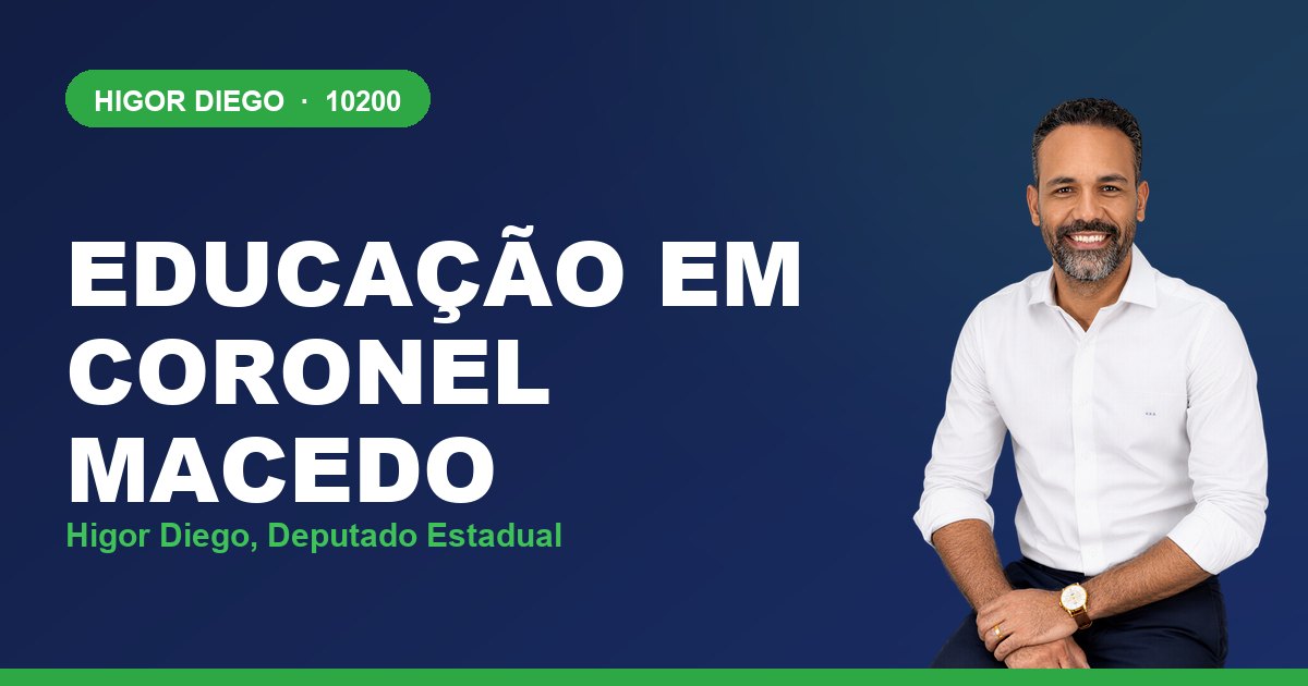 Educação em Coronel Macedo, com Higor Diego, deputado estadual 10200