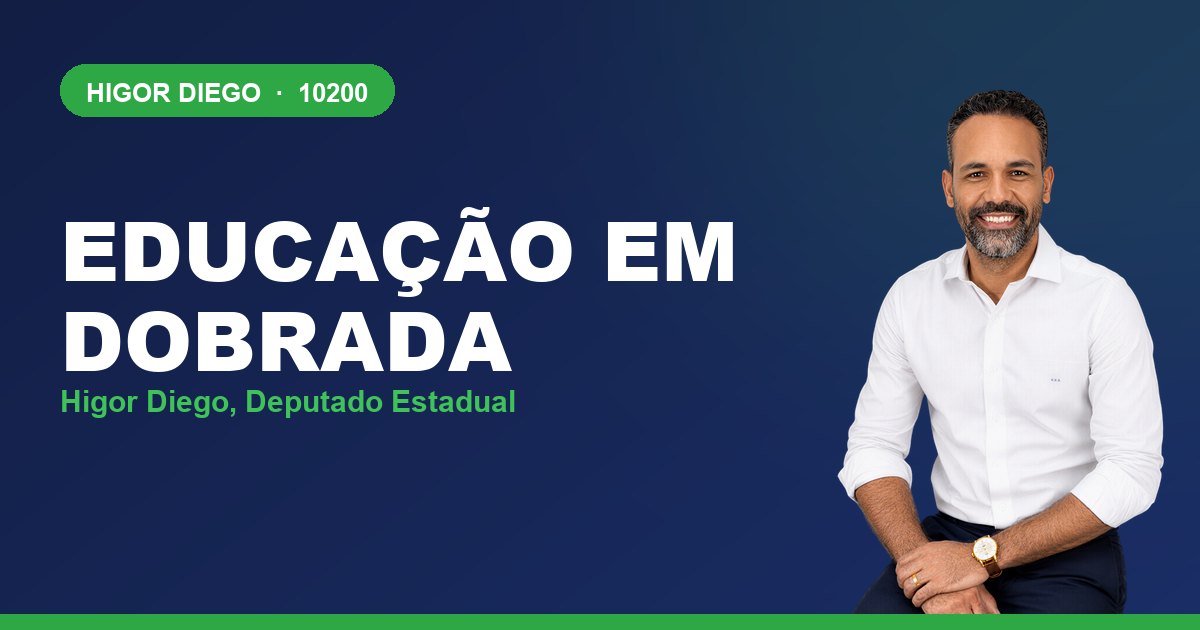 Educação em Dobrada, com Higor Diego, deputado estadual 10200