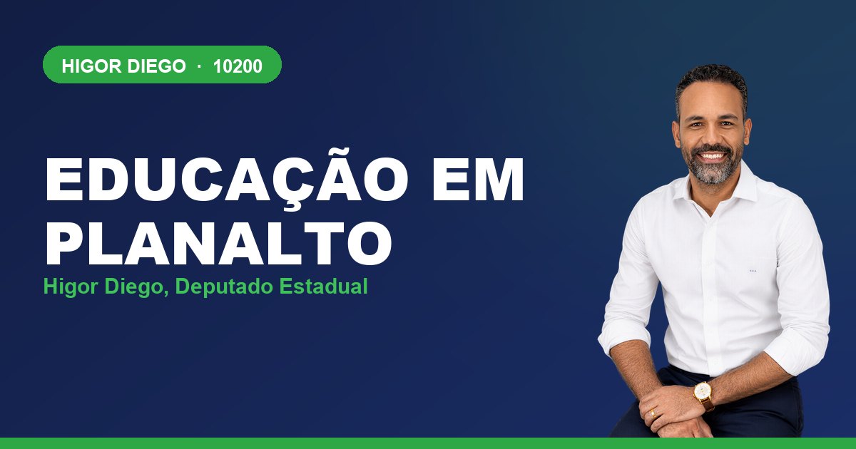Educação em Planalto, com Higor Diego, deputado estadual 10200