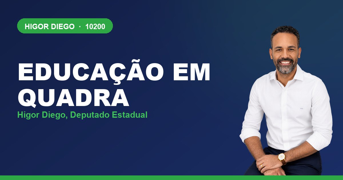 Educação em Quadra, com Higor Diego, deputado estadual 10200
