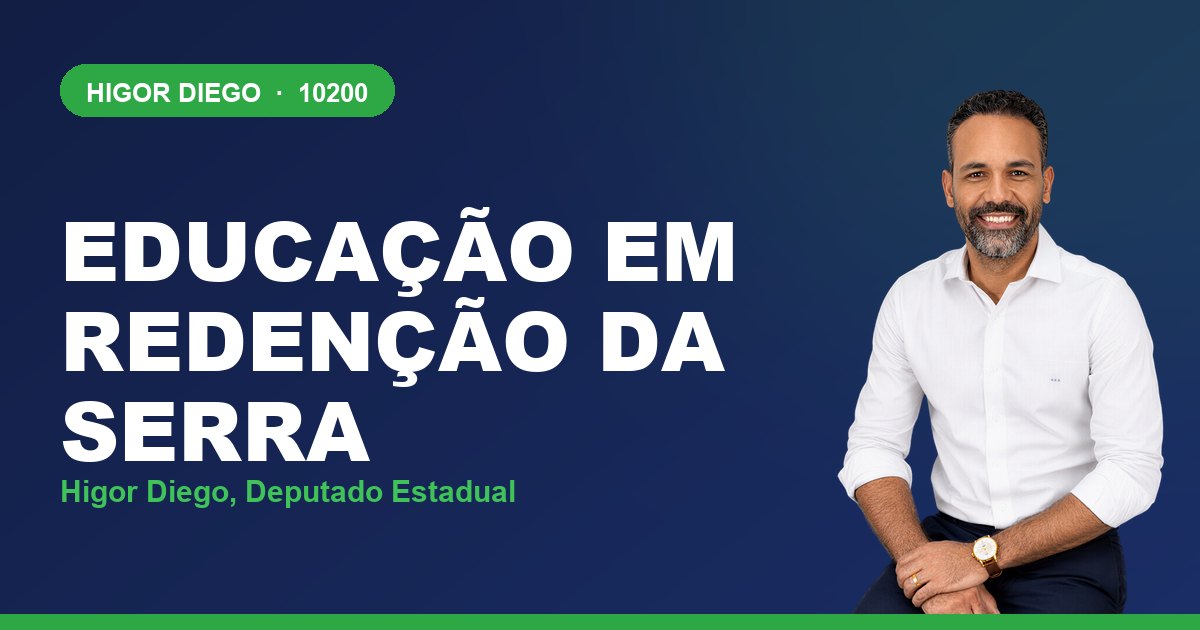 Educação em Redenção da Serra, com Higor Diego, deputado estadual 10200
