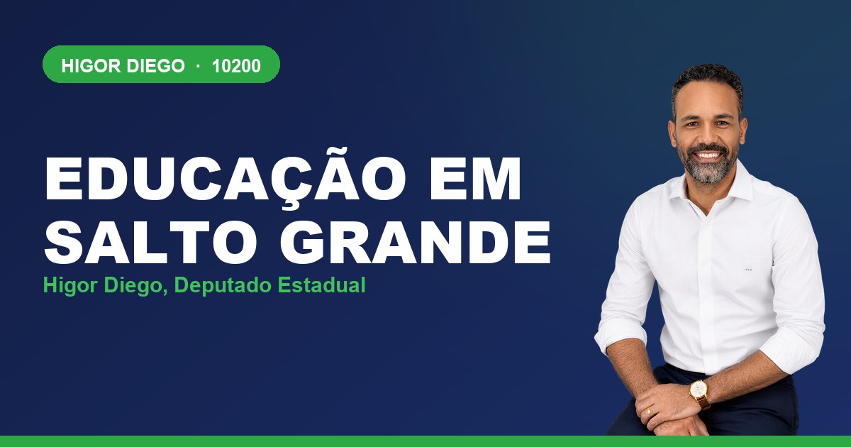 Educação em Salto Grande, com Higor Diego, deputado estadual 10200
