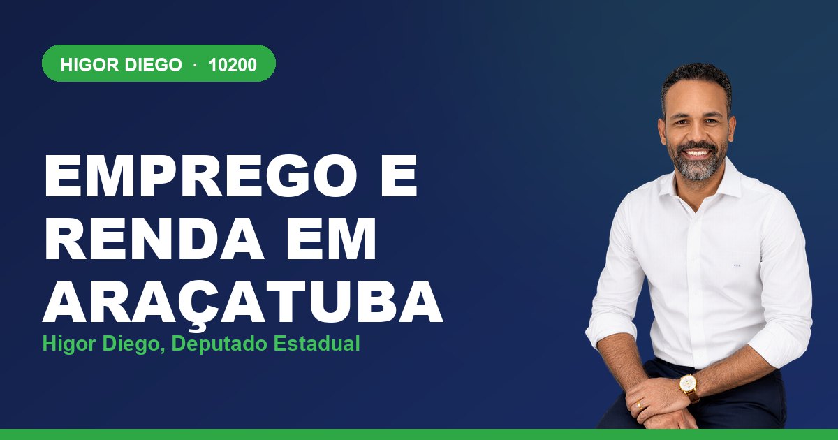 Emprego e Renda em Araçatuba, com Higor Diego, deputado estadual 10200