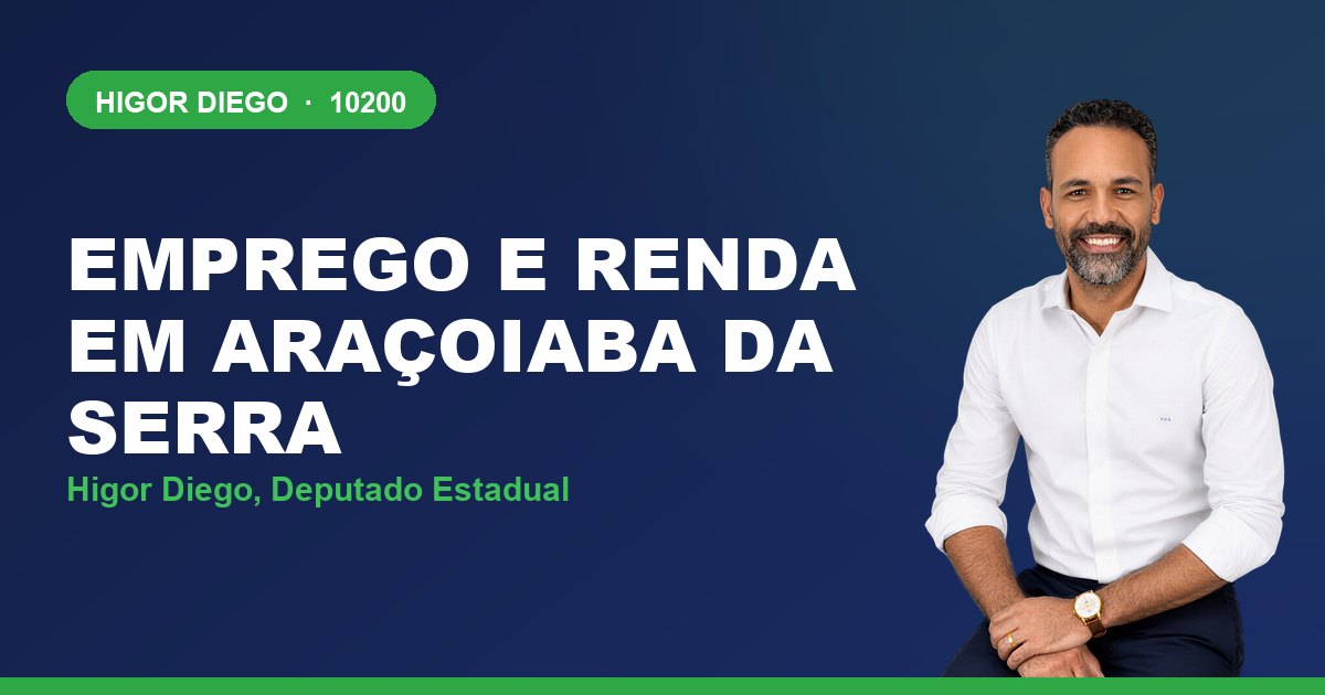 Emprego e Renda em Araçoiaba da Serra, com Higor Diego, deputado estadual 10200