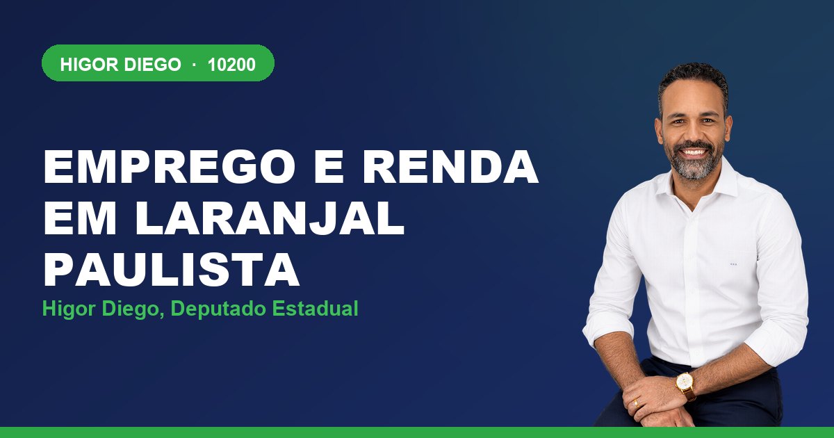 Emprego e Renda em Laranjal Paulista, com Higor Diego, deputado estadual 10200