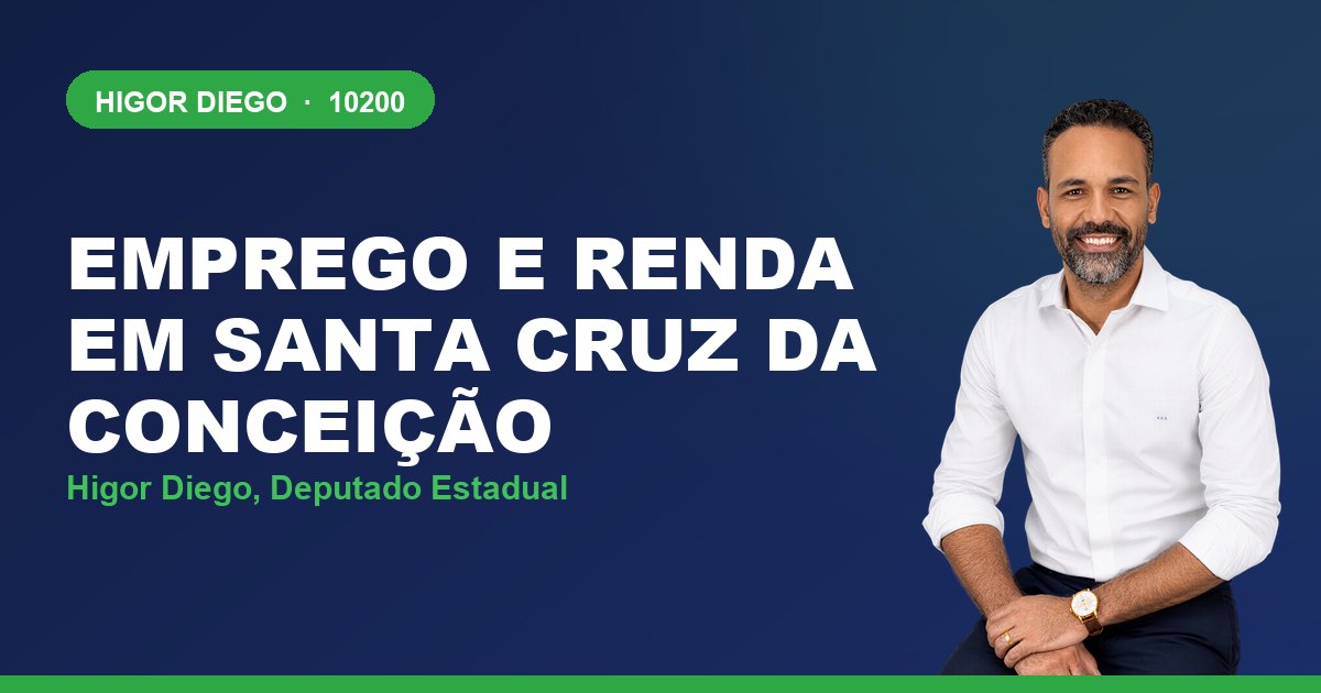 Emprego e Renda em Santa Cruz da Conceição, com Higor Diego, deputado estadual 10200