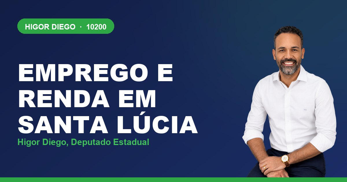 Emprego e Renda em Santa Lúcia, com Higor Diego, deputado estadual 10200