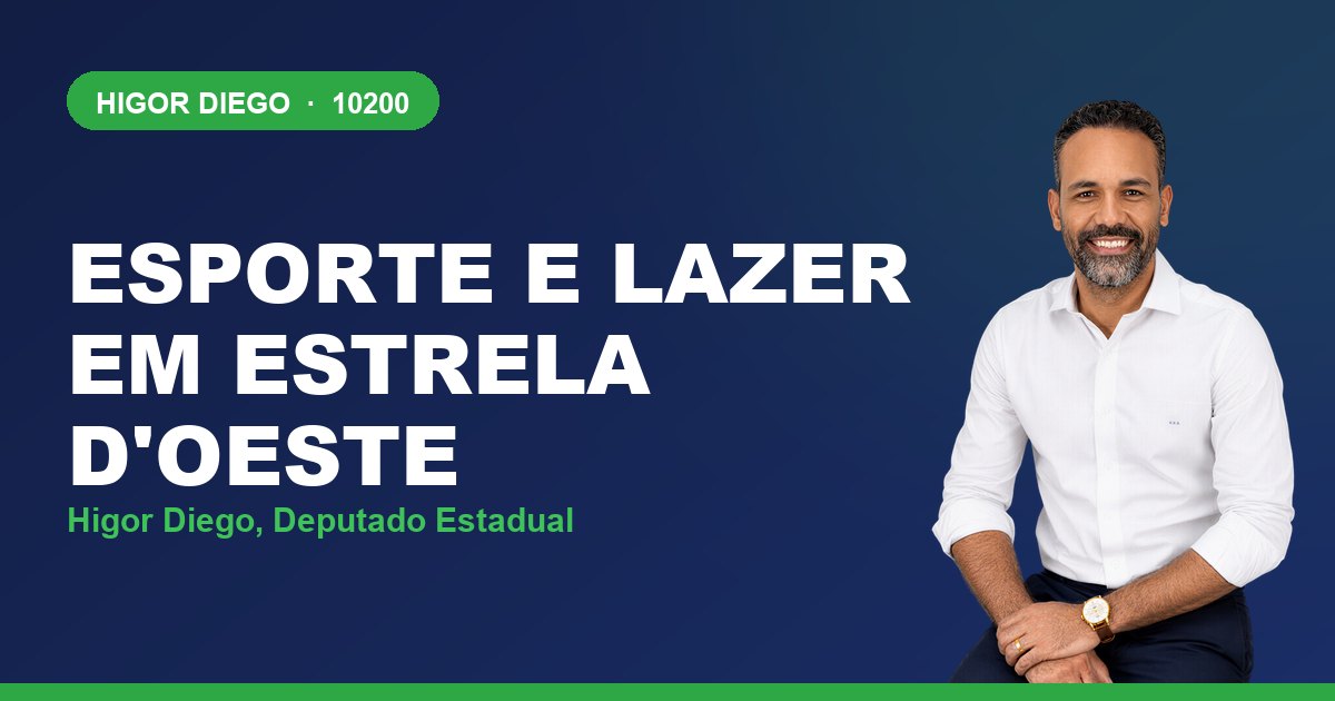 Esporte e Lazer em Estrela d'Oeste, com Higor Diego, deputado estadual 10200