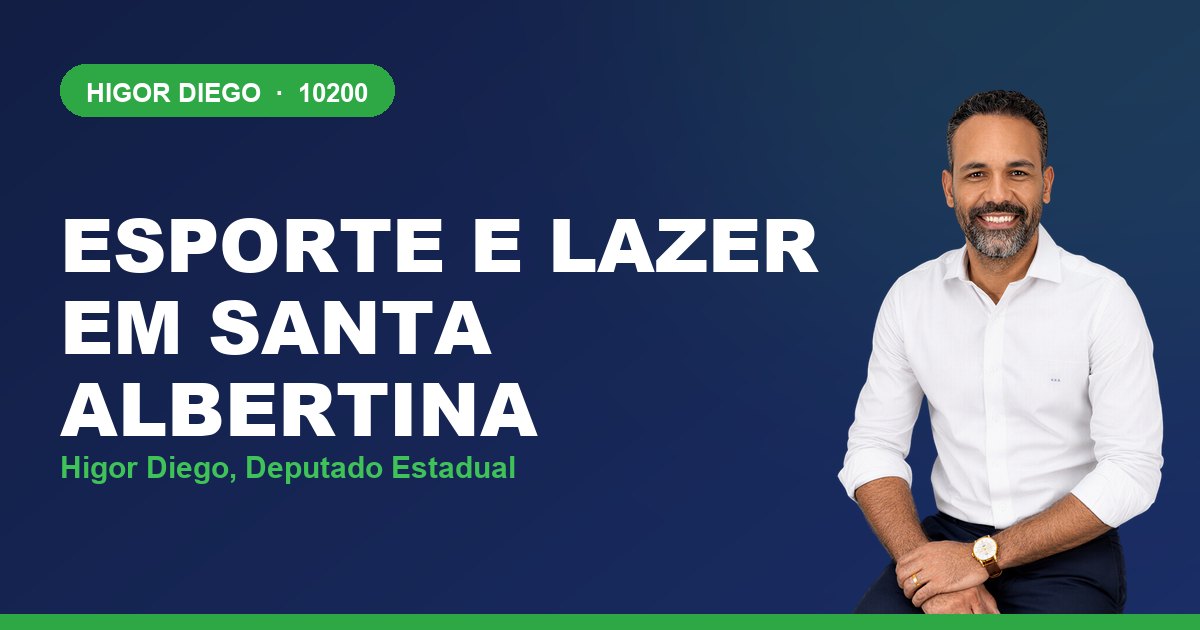 Esporte e Lazer em Santa Albertina, com Higor Diego, deputado estadual 10200
