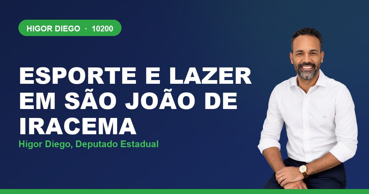 Esporte e Lazer em São João de Iracema, com Higor Diego, deputado estadual 10200