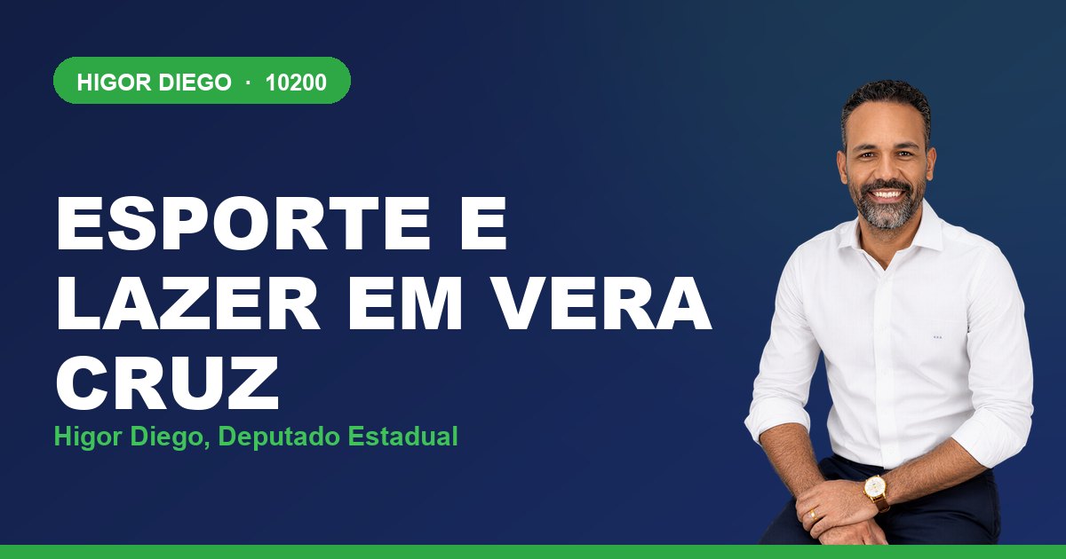Esporte e Lazer em Vera Cruz, com Higor Diego, deputado estadual 10200