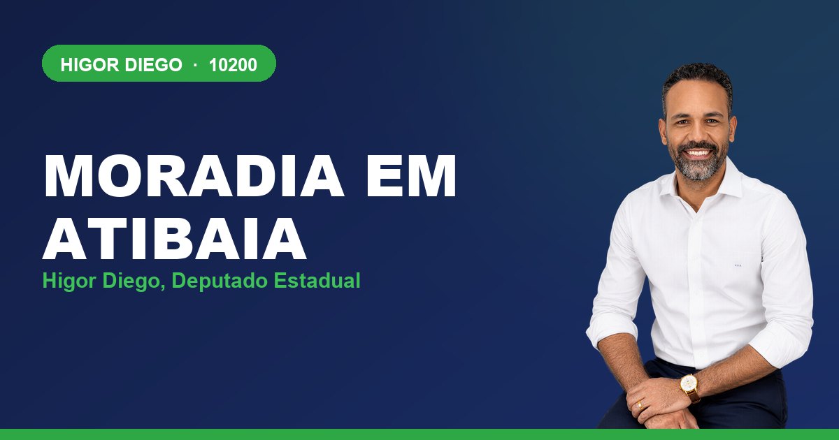 Moradia em Atibaia, com Higor Diego, deputado estadual 10200
