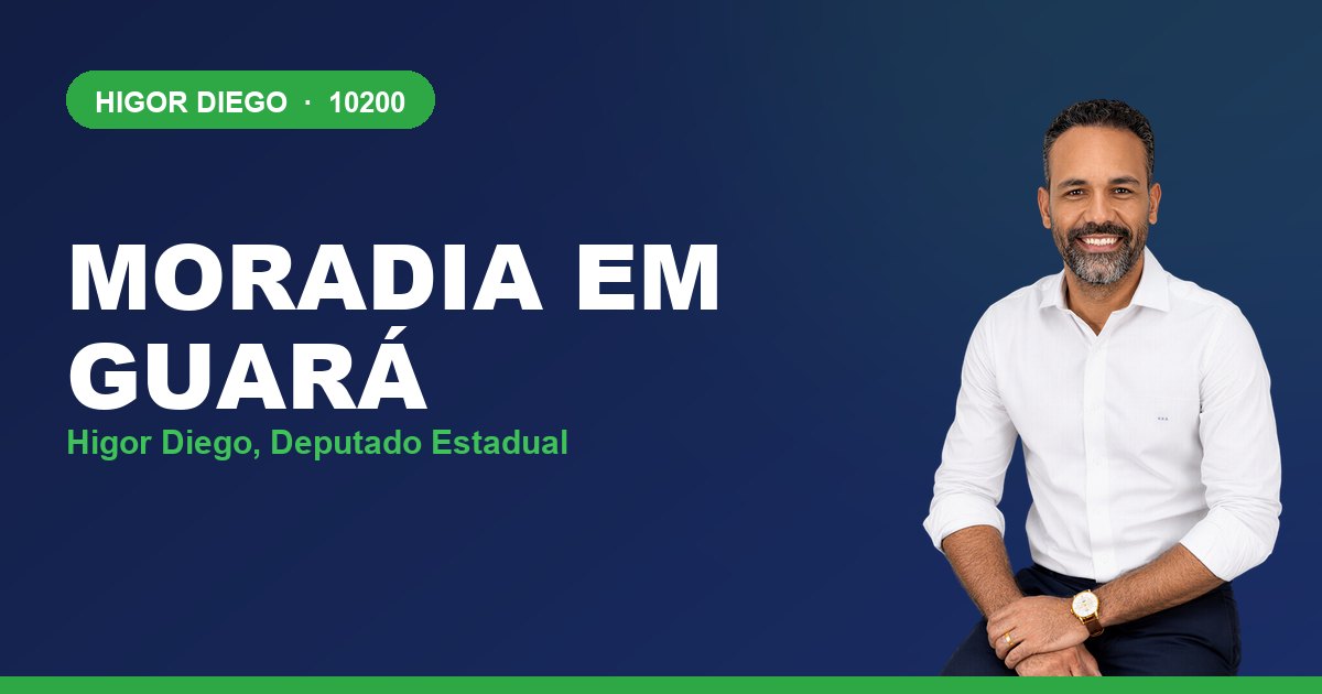 Moradia em Guará, com Higor Diego, deputado estadual 10200