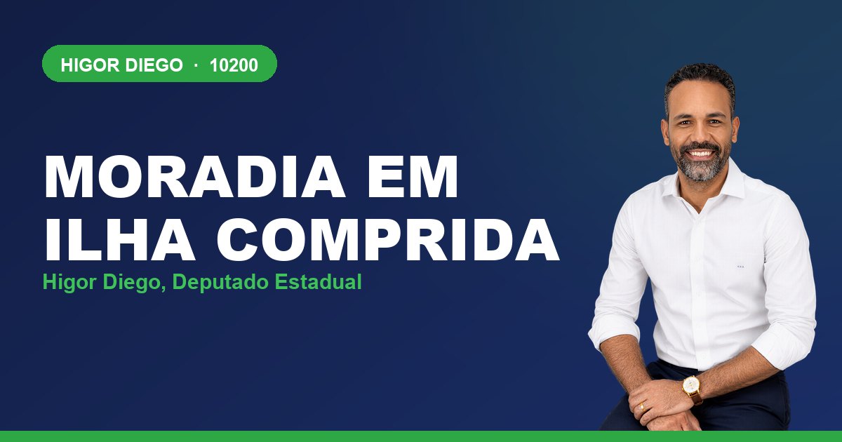 Moradia em Ilha Comprida, com Higor Diego, deputado estadual 10200