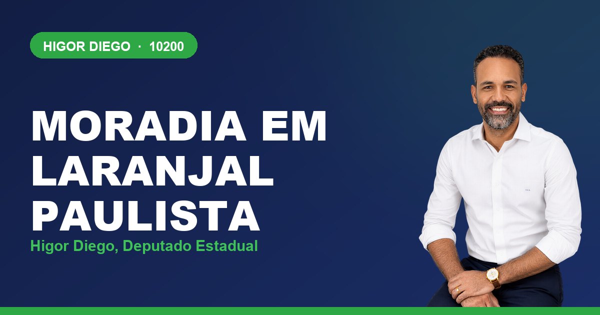 Moradia em Laranjal Paulista, com Higor Diego, deputado estadual 10200