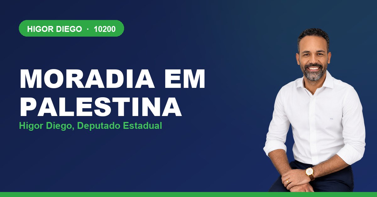 Moradia em Palestina, com Higor Diego, deputado estadual 10200