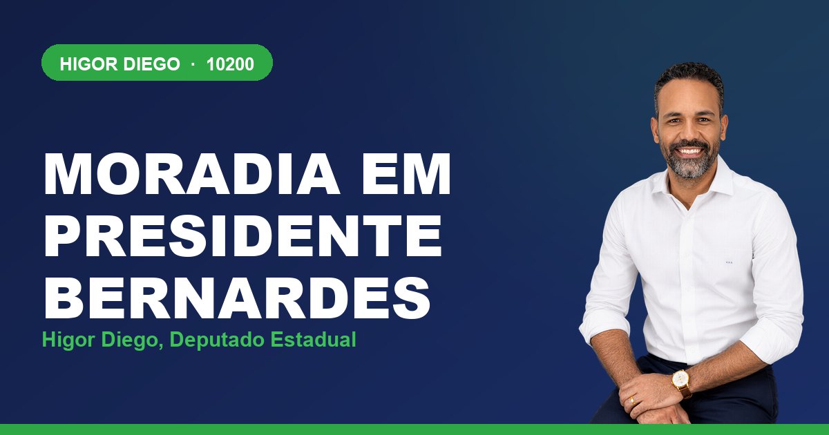Moradia em Presidente Bernardes, com Higor Diego, deputado estadual 10200