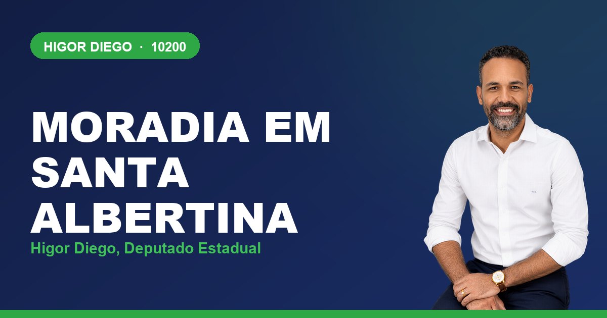Moradia em Santa Albertina, com Higor Diego, deputado estadual 10200