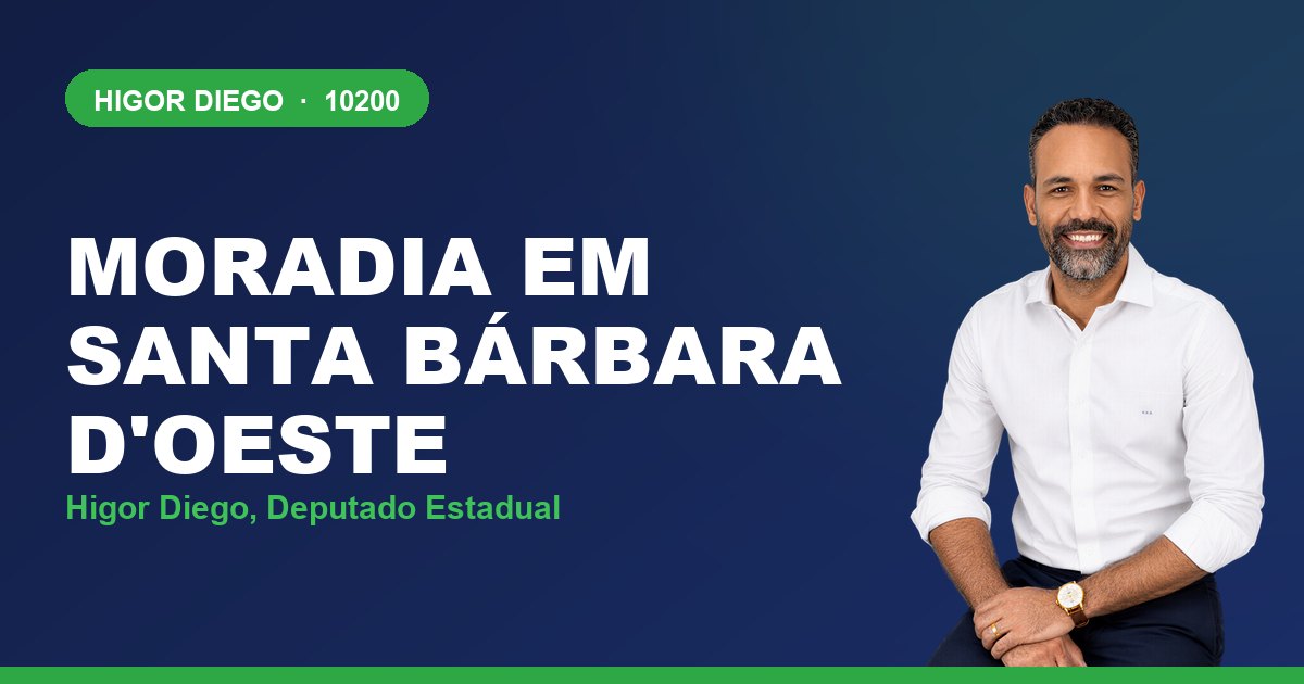 Moradia em Santa Bárbara d'Oeste, com Higor Diego, deputado estadual 10200