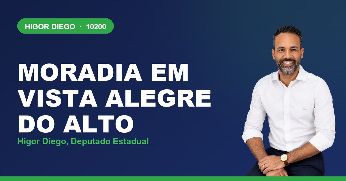 Moradia em Vista Alegre do Alto, com Higor Diego, deputado estadual 10200