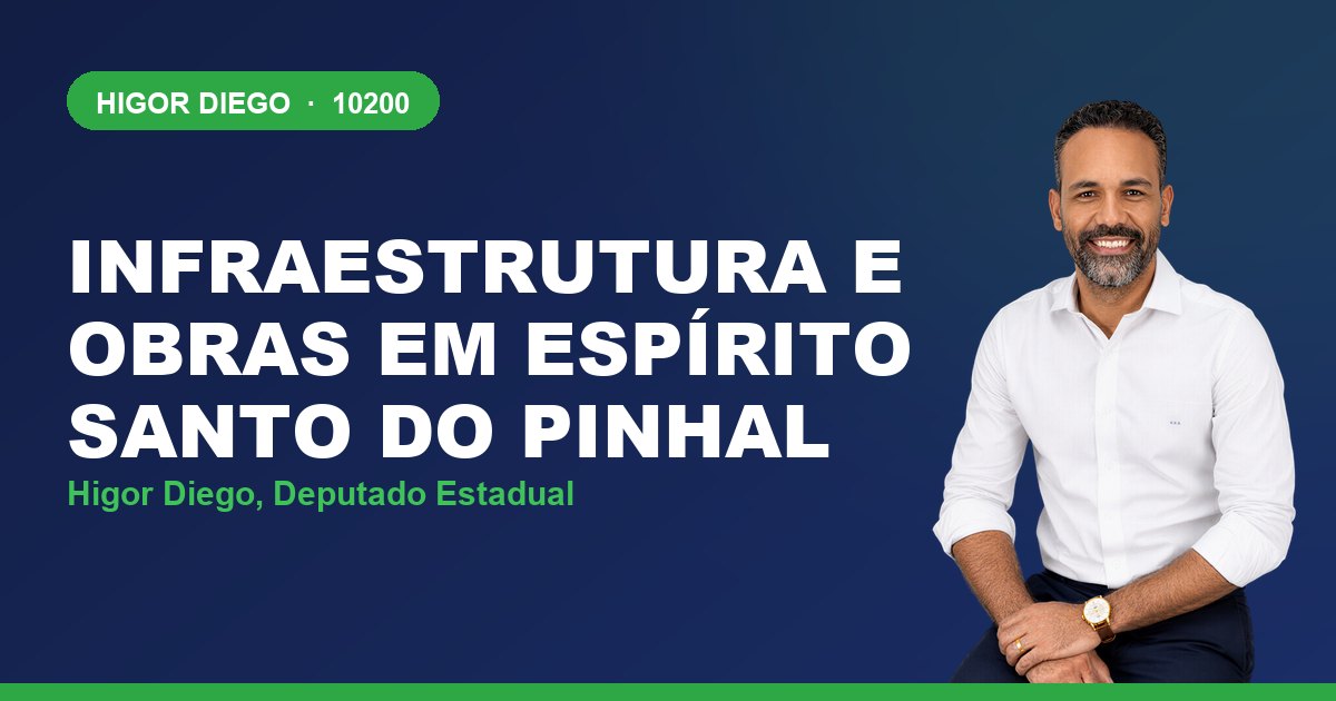 Infraestrutura e Obras em Espírito Santo do Pinhal, com Higor Diego, deputado estadual 10200