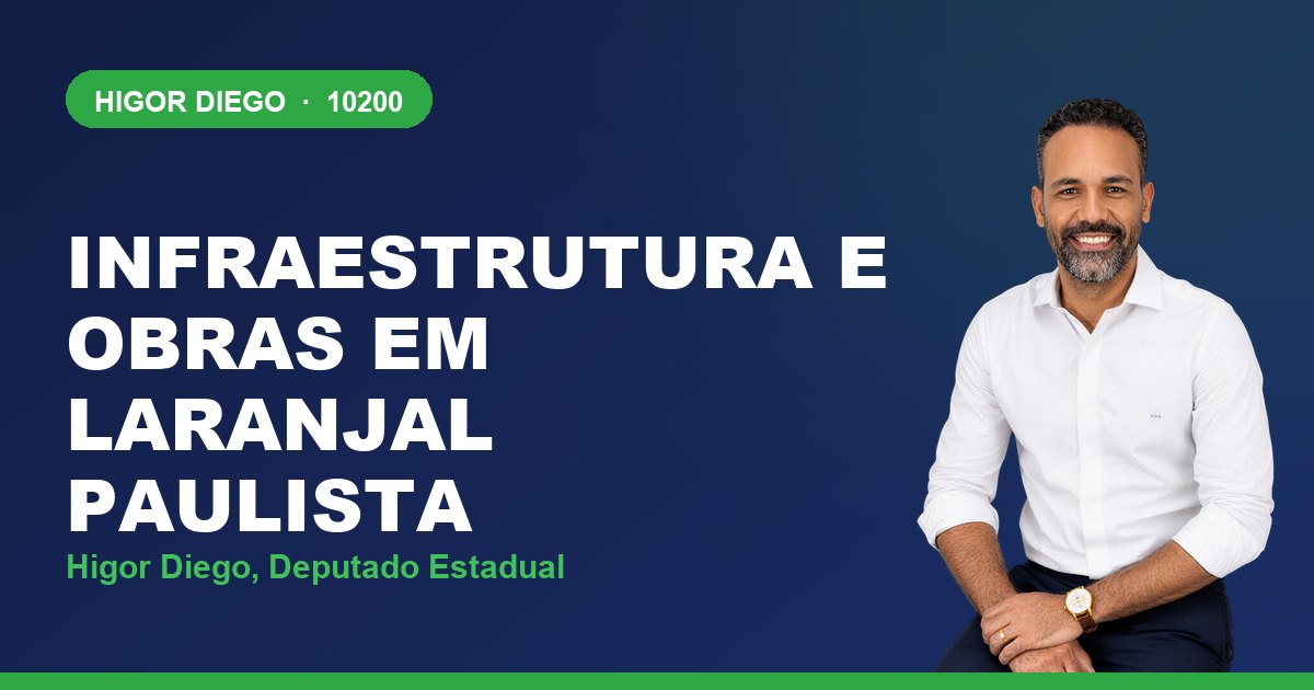 Infraestrutura e Obras em Laranjal Paulista, com Higor Diego, deputado estadual 10200