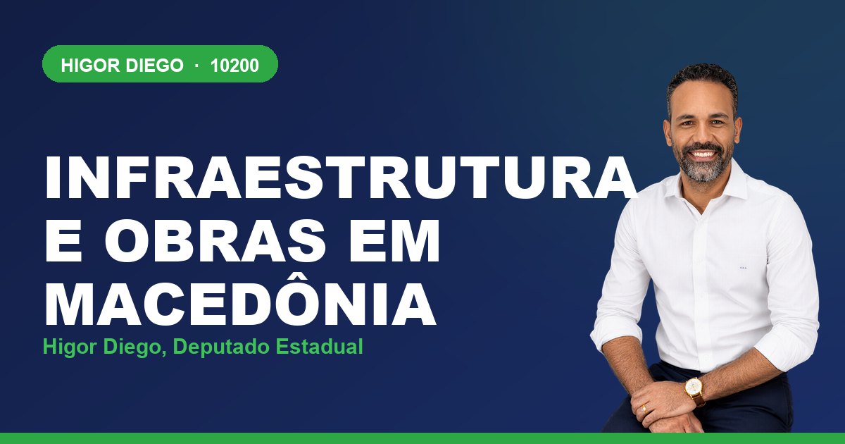 Infraestrutura e Obras em Macedônia, com Higor Diego, deputado estadual 10200