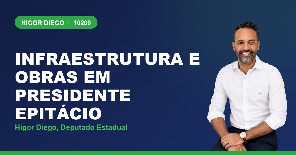 Infraestrutura e Obras em Presidente Epitácio, com Higor Diego, deputado estadual 10200