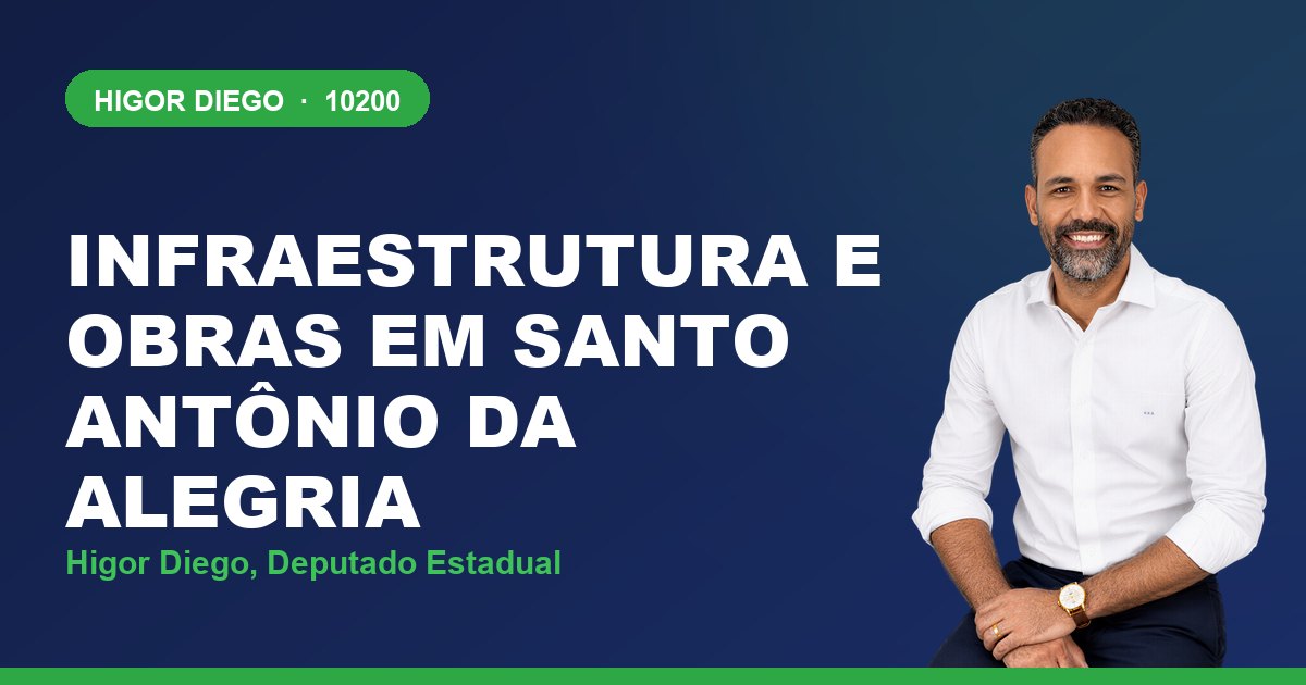 Infraestrutura e Obras em Santo Antônio da Alegria, com Higor Diego, deputado estadual 10200