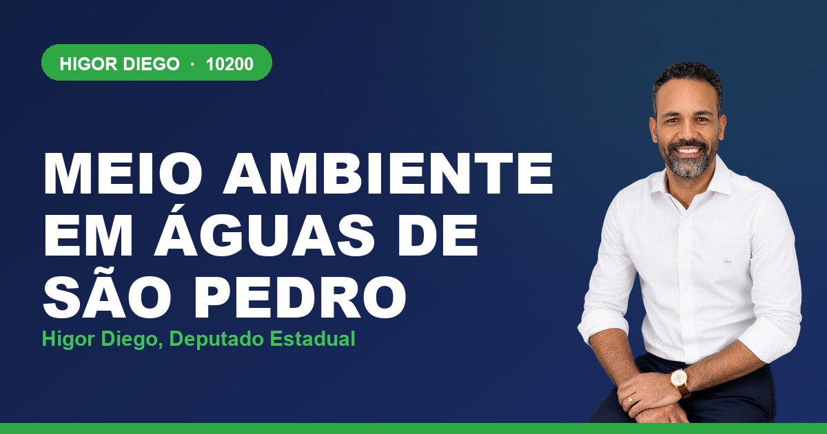 Meio Ambiente em Águas de São Pedro, com Higor Diego, deputado estadual 10200