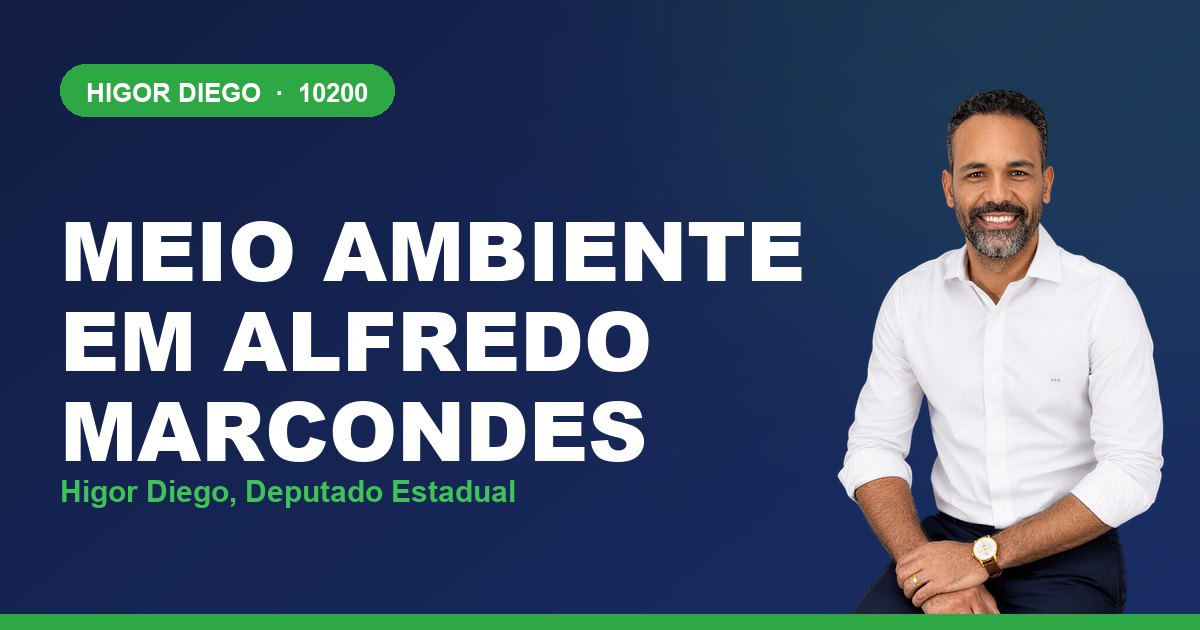 Meio Ambiente em Alfredo Marcondes, com Higor Diego, deputado estadual 10200